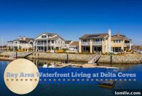 Delta Coves: Exclusive Waterfront Opportunities in the Bay Area