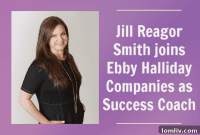 Ebby Halliday Companies Bolsters Team with Success Coach Jill Reagor Smith