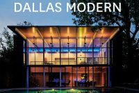 Inside Dallas Modern: 20 Breathtaking Homes of Big D
