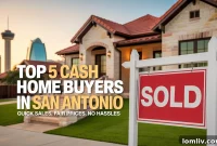 Your Guide to San Antonio’s 5 Premier Cash Home Buyers in 2026