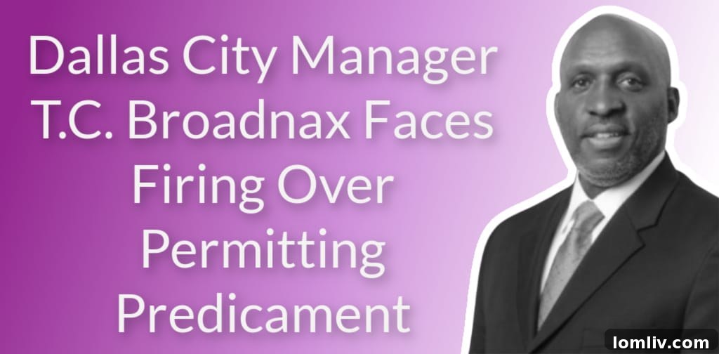 Dallas City Manager T.C. Broadnax Faces Pivotal Performance Review Amid Controversies