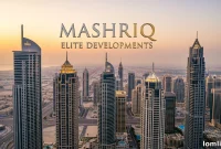 Unlock Trustworthy Development in Dubai with Mashriq Elite Developments