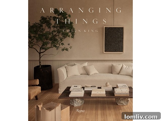 Colin King's 'Arranging Things' book cover, minimalist and artful, hints at the interior styling secrets within.